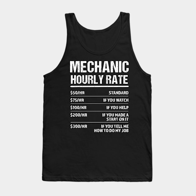 Mechanic Hourly Rate Funny Birthday Gift Tank Top by qwertydesigns